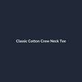 Classic Cotton Crew Neck Tee
