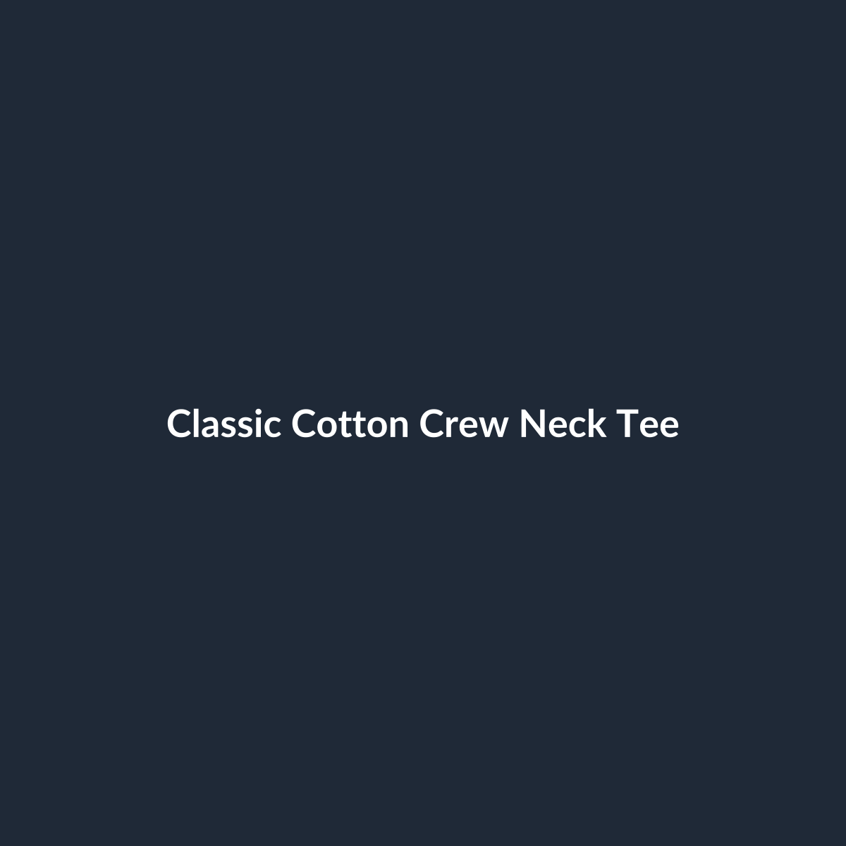 Classic Cotton Crew Neck Tee